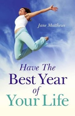 Jane Matthews - Have the Best Year of Your Life - 9781846943744 - V9781846943744