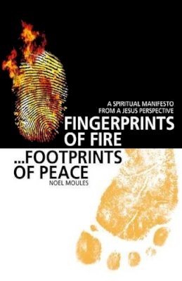 Noel Moules - Fingerprints of Fire, Footprints of Peace - 9781846946127 - V9781846946127