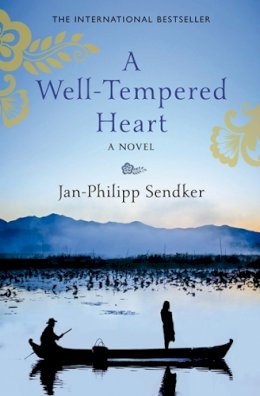 Jan-Philipp Sendker - A Well Tempered Heart - 9781846972850 - V9781846972850