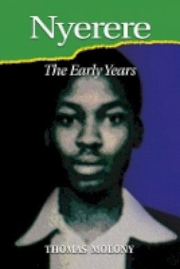 Thomas Molony - Nyerere: The Early Years - 9781847010902 - V9781847010902