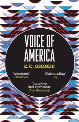 E.C. Osondu - Voice of America - 9781847082718 - V9781847082718