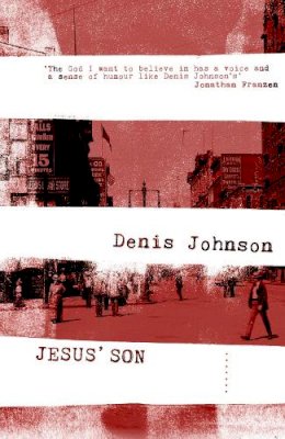 Denis Johnson - Jesus´ Son - 9781847086709 - V9781847086709