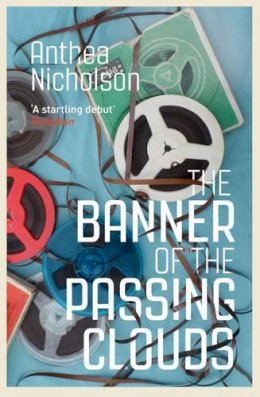 Anthea Nicholson - The Banner of the Passing Clouds - 9781847087430 - V9781847087430