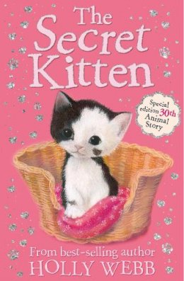 Holly Webb - The Secret Kitten (Holly Webb Animal Stories) - 9781847155924 - V9781847155924