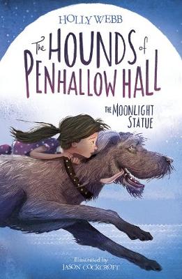 Holly Webb - The Moonlight Statue (The Hounds of Penhallow Hall) - 9781847156600 - V9781847156600