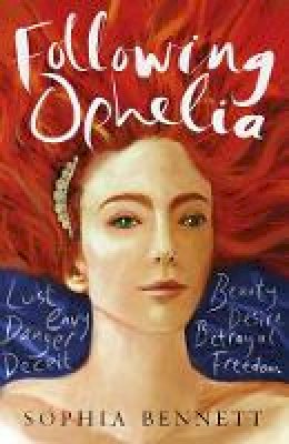 Sophia Bennett - Following Ophelia - 9781847158109 - KEX0296059