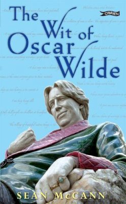 Sean McCann - WIT OF OSCAR WILDE - 9781847170675 - V9781847170675