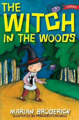Marian Broderick - The Witch in the Woods - 9781847171085 - KSG0009256
