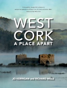 Jo Kerrigan - West Cork: A Place Apart - 9781847178886 - 9781847178886