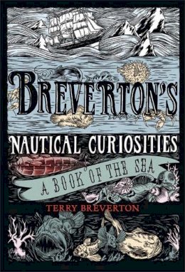 Terry Breverton - Breverton's Nautical Curiosities - 9781847247766 - V9781847247766