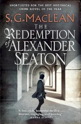 S.G. Maclean - The Redemption of Alexander Seaton - 9781847247919 - V9781847247919