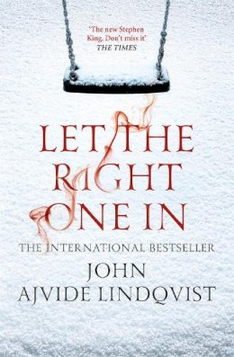 John Ajvide Lindqvist - Let the Right One in Film Tie - 9781847248480 - 9781847248480