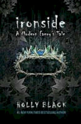 Holly Black - IRONSIDE (MODERN TALE OF FAERIE) - 9781847380630 - V9781847380630