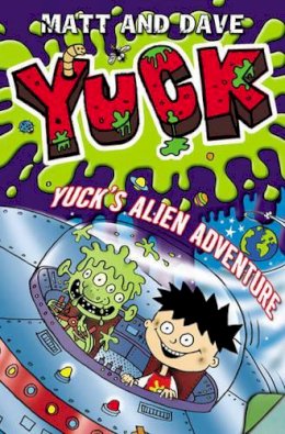 Matt And Dave - Yuck's Alien Adventure (v. 7) - 9781847382856 - V9781847382856