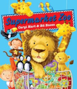 Caryl Hart - Supermarket Zoo - 9781847384782 - V9781847384782