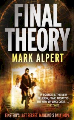 Mark Alpert - Final Theory - 9781847392671 - KAK0004824