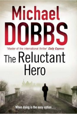 Michael Dobbs - Reluctant Hero - 9781847393234 - KMK0001567