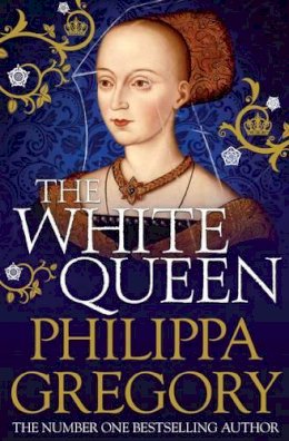 Philippa Gregory - The White Queen - 9781847394644 - V9781847394644