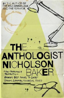 Nicholson Baker - The Anthologist - 9781847397829 - KJE0000529