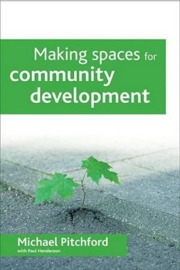 Michael And - Making Spaces for Community Development - 9781847422590 - V9781847422590