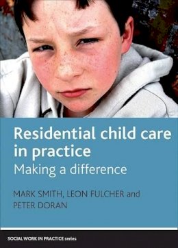 Mark Smith - Residential Child Care in Practice - 9781847423108 - V9781847423108