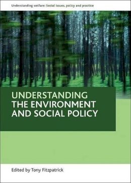 Tony Fitzpatrick - Understanding the Environment and Social Policy - 9781847423795 - V9781847423795