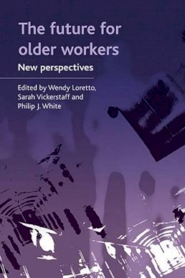 Wendy Vickers - The Future for Older Workers. New Perspectives.  - 9781847424181 - V9781847424181