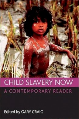 Gary (Ed) Craig - Child Slavery Now - 9781847426093 - V9781847426093