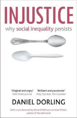 Daniel Dorling - Injustice: Why social inequality persists - 9781847427205 - V9781847427205