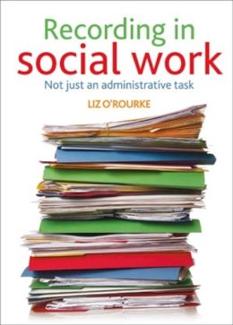 Liz O´rourke - Recording in Social Work - 9781847427564 - V9781847427564