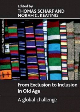 Thomas Scharf - From Exclusion to Inclusion in Old Age - 9781847427724 - V9781847427724