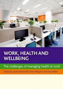 Sarah Vickerstaff - Work, Health and Well-Being - 9781847428080 - V9781847428080