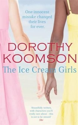 Dorothy Koomson - The Ice Cream Girls - 9781847443199 - KTG0001495