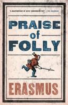 Erasmus - Praise of Folly - 9781847493248 - V9781847493248