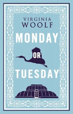 Virginia Woolf - Monday or Tuesday - 9781847493477 - V9781847493477