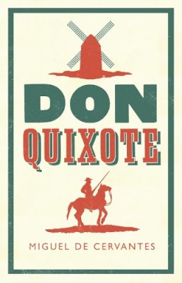 Miguel de Cervantes - Don Quixote (Alma Classics Evergreens) - 9781847493774 - V9781847493774