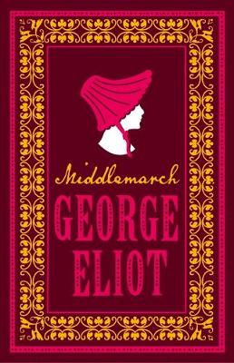 George Eliot - Middlemarch (Evergreens) - 9781847496041 - V9781847496041