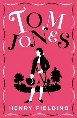 Henry Fielding - Tom Jones: Henry Fielding (Alma Classics Evergreens) - 9781847499059 - 9781847499059