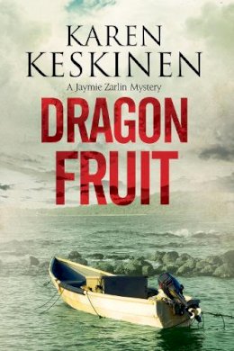 Karen Keskinen - Dragon Fruit: A mystery set in Santa Barbara, California (A Jaymie Zarlin Mystery) - 9781847517289 - V9781847517289