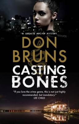 Don Bruns - Casting Bones: A new voodoo mystery series set in New Orleans (A Quentin Archer Mystery) - 9781847517326 - V9781847517326