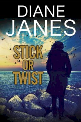 Diane Janes - Stick or Twist: A contemporary romantic suspense - 9781847517531 - V9781847517531