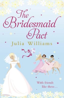 Julia Williams - The Bridesmaid Pact - 9781847560872 - KIN0007462