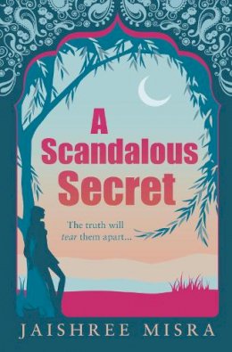 Jaishree Misra - A Scandalous Secret - 9781847561862 - KTG0002249