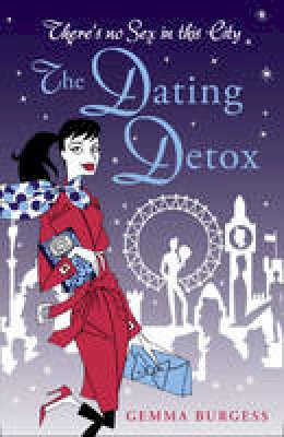 Gemma Burgess - The Dating Detox - 9781847561916 - KSG0018480