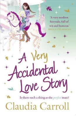 Claudia Carroll - A Very Accidental Love Story - 9781847562722 - KEX0245247