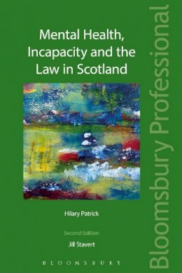 Jill Stavert - Mental Health, Incapacity and the Law in Scotland - 9781847667243 - V9781847667243