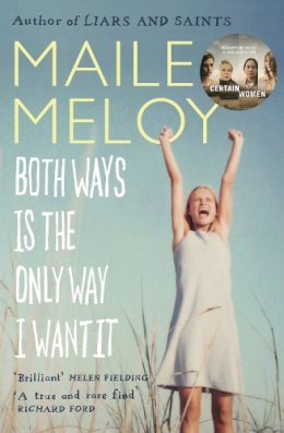 Maile Meloy - Both Ways is the Only Way I Want it - 9781847674166 - V9781847674166