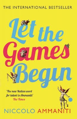 Niccolo Ammaniti - Let the Games Begin - 9781847679420 - V9781847679420