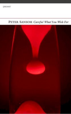 Peter Sansom - Careful What You Wish for - 9781847772039 - V9781847772039