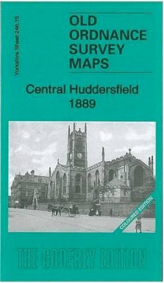 Alan Godfrey - Central Huddersfield 1889: Yorkshire Sheet 246.15a - 9781847844729 - V9781847844729